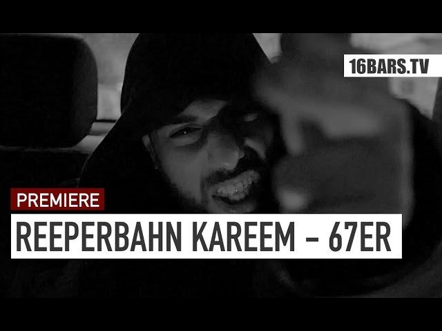 Reeperbahn Kareem - 67er (16BARS.TV PREMIERE)