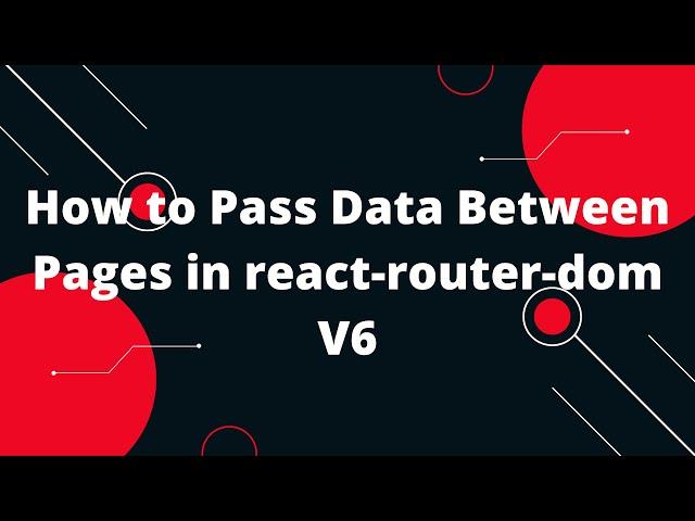 Passing Data Between Pages in React Router V6 in ReactJs| React Js Tutorial