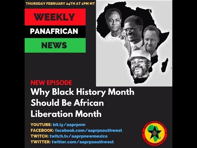 Weekly Pan-African News: Why Black History Month Should Be African Liberation Month