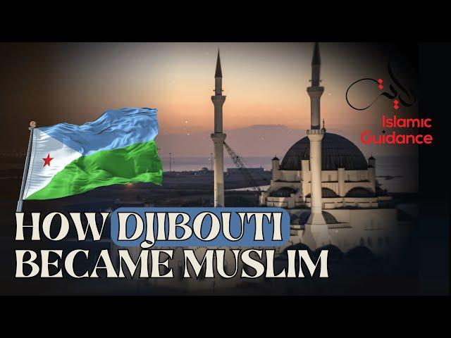 How Djibouti Became Muslim