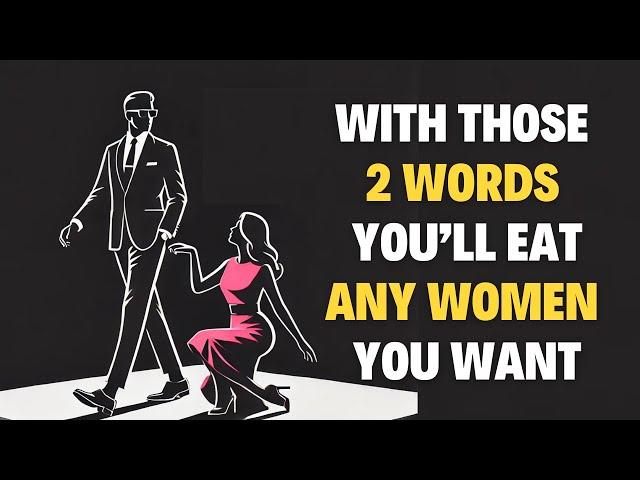 You will attract any woman with these 2 magic word (MEN MUST KNOW) | Stoicism