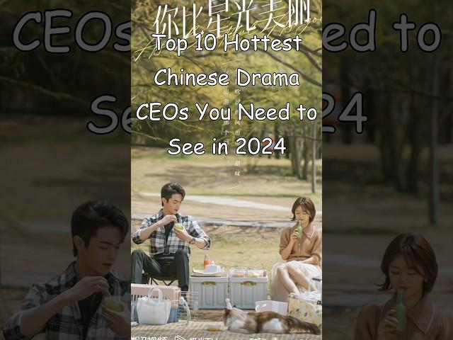 Top 10 Hottest Chinese Drama CEOs You Need to See in 2024 #odyssey #chinesedrama  #dramalist #cdrama