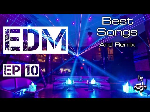 The Best News songs Dance House Electro EDM Mix and Remix - DJFlow66 EDM Party Mix EP 10