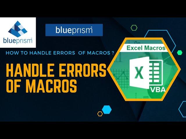 How to Handle errors of Macros | @BluePrismLtd | KT Sessions