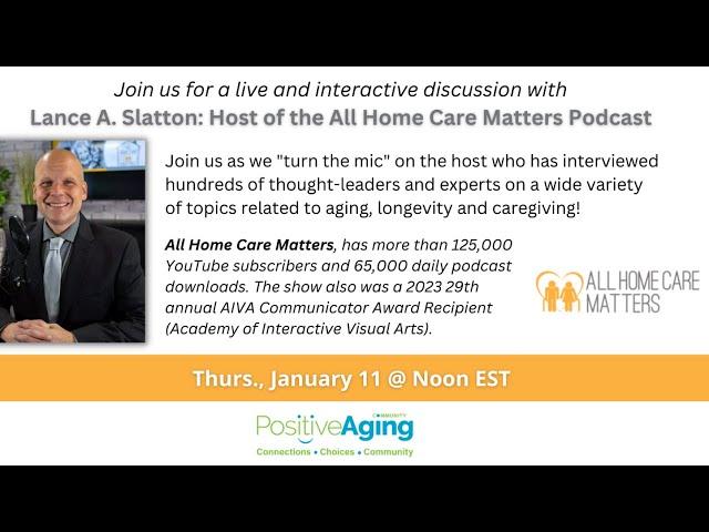 Lance A. Slatton: Host of the All Home Care Matters Podcast