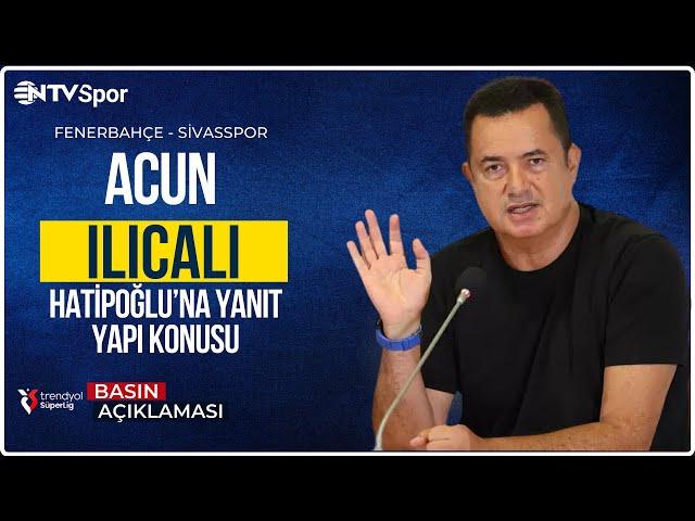 Hatipoğlu'na Yanıt, Yapı Konusu | Acun Ilıcalı'nın Açıklamaları