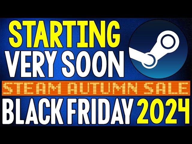 HUGE STEAM Black Friday Autumn Sale 2024 VERY SOON!