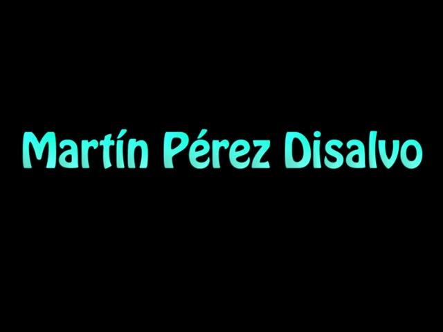 Learn How To Pronounce Martin Perez Disalvo