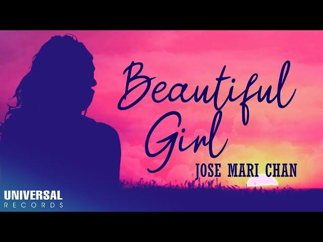 Jose Mari Chan - Beautiful Girl (Official Lyric Video)