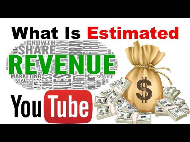 What Is Estimated Revenue in YouTube? How To check your Income in Youtube?