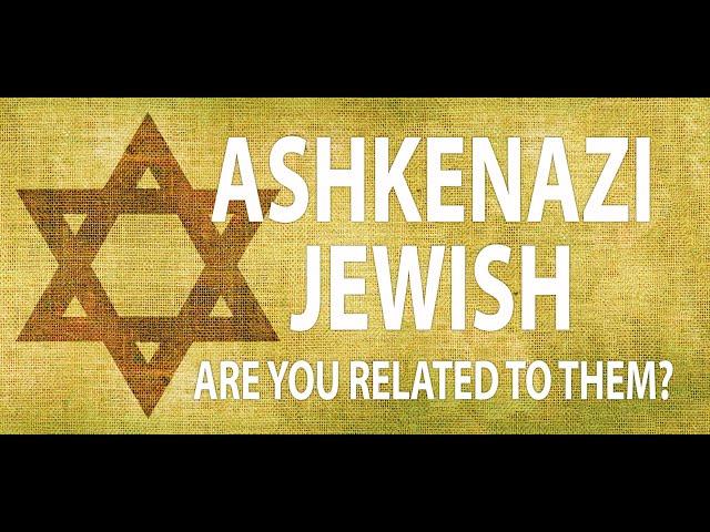 Ashkenazi Jewish: Are You Related to Them? | Ancestral Findings Podcast