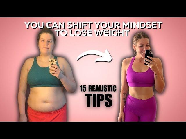 15 Ways To Improve Your Mindset For Weight Loss | Healthy Mindset Shifts To Lose Weight