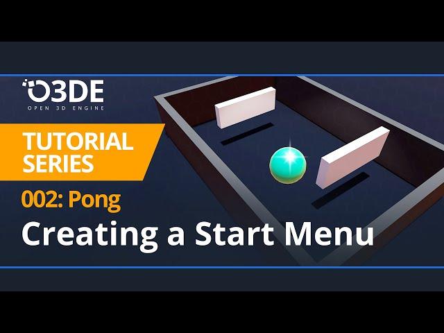 O3DE Pong Game Tutorial, Part 2: Creating a Start Menu