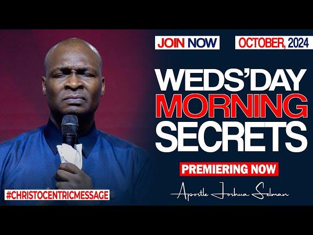 WEDNESDAY SECRETS, 16TH OCTOBER 2024 - Apostle Joshua Selman Commanding Your Morning