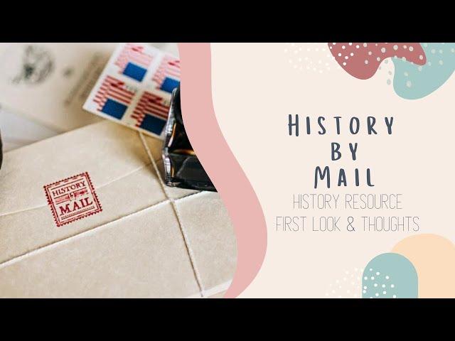 HISTORY BY MAIL | History Supplement | Secular Homeschool Resources | Review