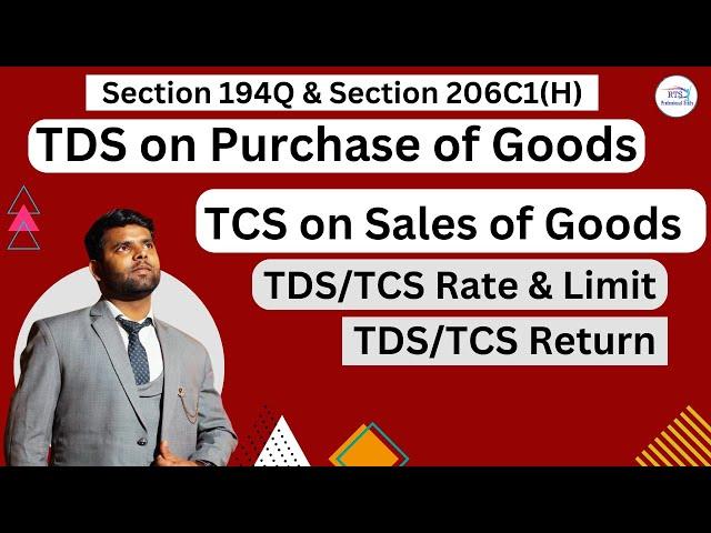 Tds Section 194Q  on purchase of goods & Tcs Section 206C1(h) On Sell Of Goods | TDS on purchae