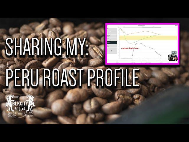 Sharing my roast profile: Organic Peru Cajamarca Washed - blkcity coffee vlog