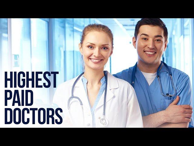 Top 10 Highest Paid Doctors