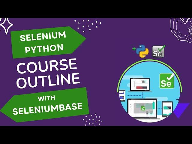 Course Outline | Master Selenium Python using SeleniumBase