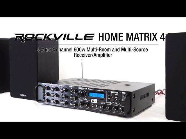 All About Your Rockville HOME MATRIX 4 Zone 8 channel 600w Multi Room/Source Receiver/Amplifier