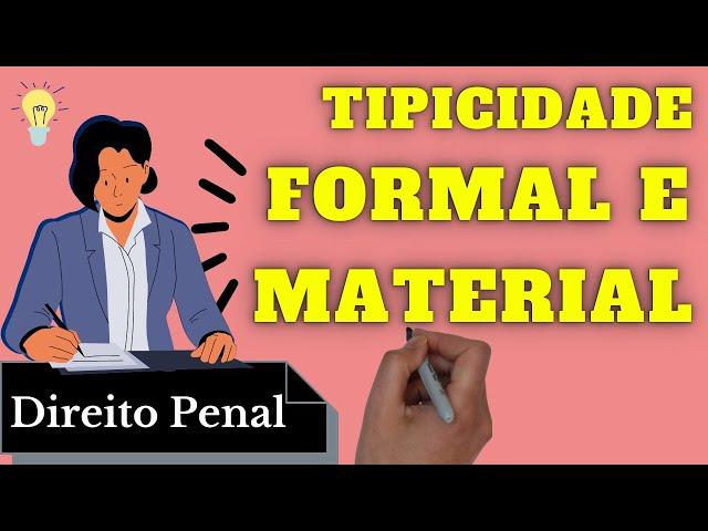 Tipicidade Formal e Tipicidade Material (Direito Penal): Resumo Completo