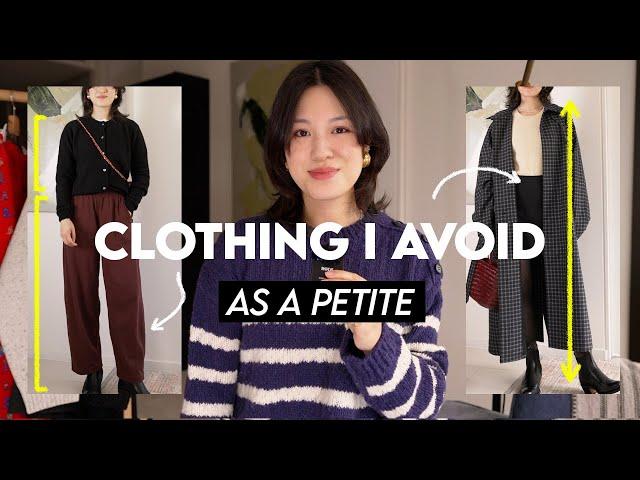 CLOTHING I WEAR & AVOID AS A PETITE (Petite Fashion Advice)