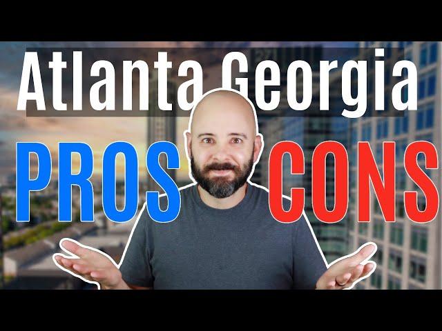 Pros and Cons of Living in Atlanta Ga 2022