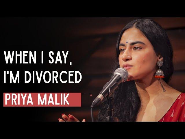 "When I Say I am Divorced" - Priya Malik ft Samuel Pandya | Spoken Word Poetry | Spill Poetry