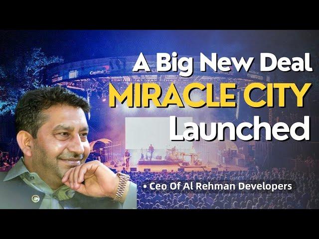 Ceo Of Al Rehman Developers Mian Muhmmad Mushtaq Speaks About MIRACLE CITY  Faizan Properties