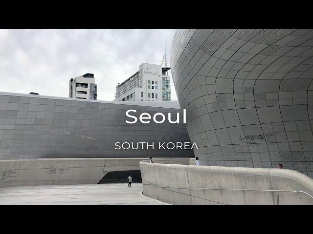 Exploring Seoul - Art, Design, Architecture, Green Spaces, Views, Food