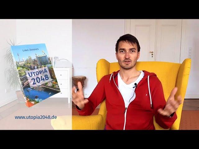 Utopia 2048 - Buchrelease Infovideo mit Autor Lino Zeddies