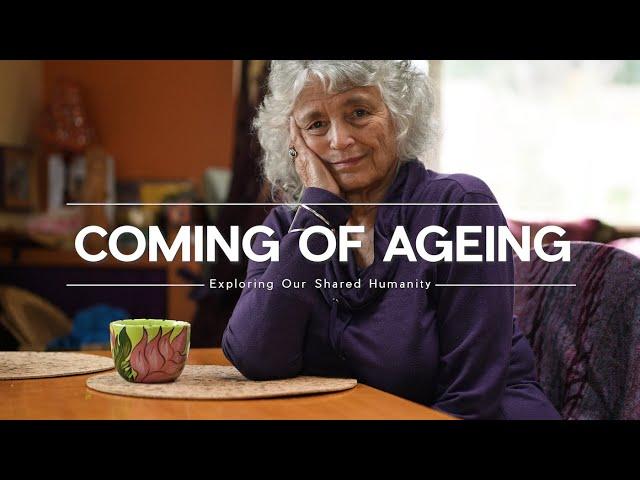 Coming of Ageing : Embracing the Beauty of Growing Older