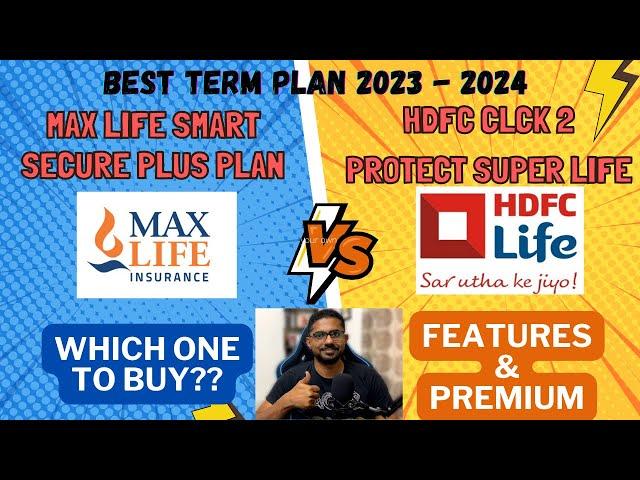 Max Life Smart Secure Plus vs. HDFC Click 2 Protect Super Life | Term Plan Comparison in English