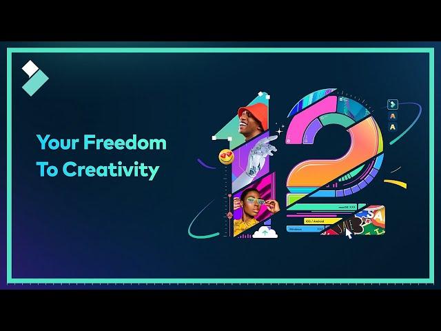 Usher in a New Beginning With More Freedom to Creativity! | Wondershare Filmora 12