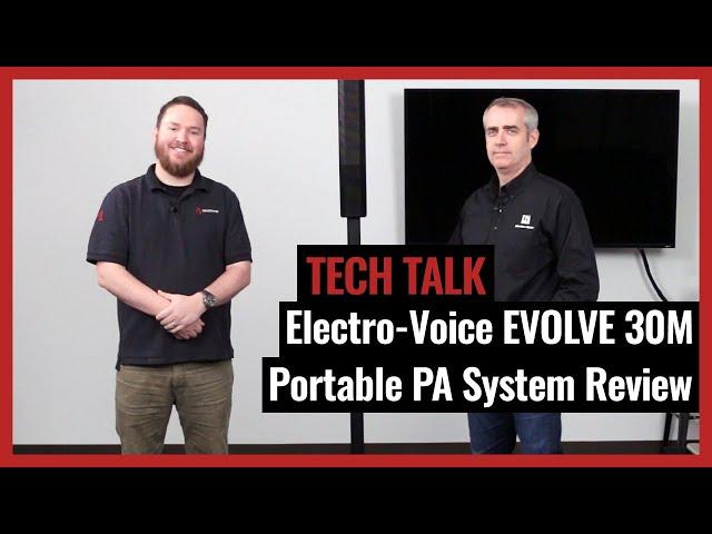 Electro-Voice EVOLVE 30M Portable PA System Review on Pro Acoustics Tech Talk Episode 45