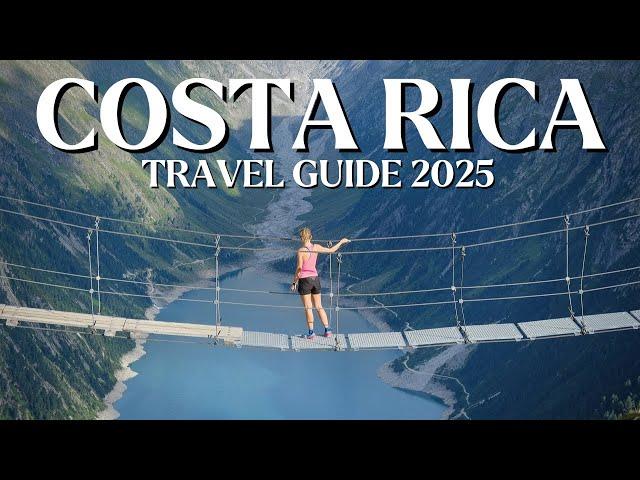 Costa Rica Travel Guide 2025: Top Destinations And Tips