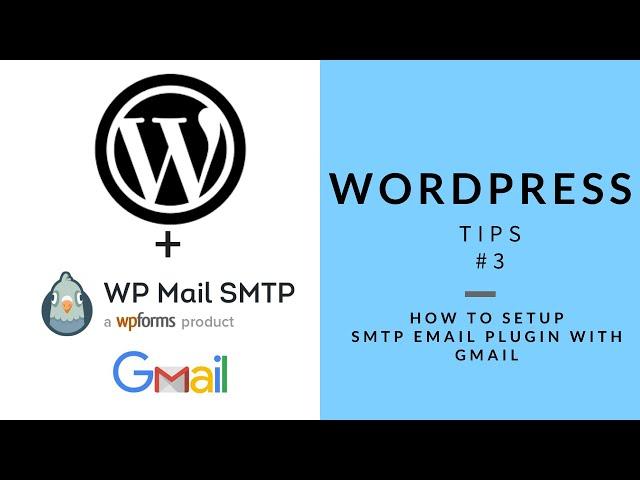 WordPress Tips # 3: How To Setup SMTP Email Plugin with Gmail