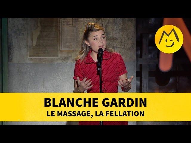 Blanche Gardin - Le Massage, la Fellation