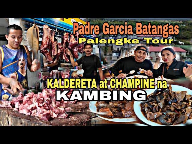 KALDERETA + CHAMPINE na KAMBING | Padre Garcia Batangas Palengke Day TOUR