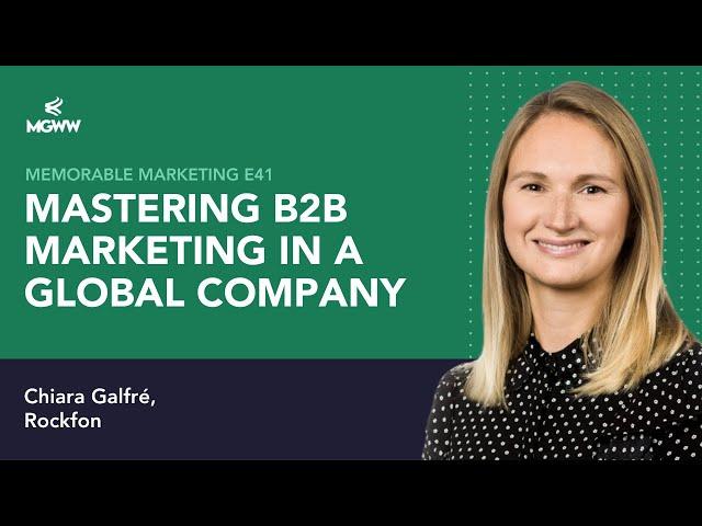 Episode 41 | Mastering B2B marketing in a global company