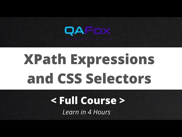 XPath Expressions and CSS Selectors - Complete Tutorial Guide from Scratch (Selenium 4 - Session 14)