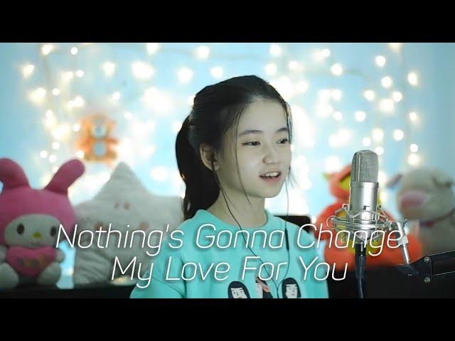 Nothing's Gonna Change My Love For You | Shania Yan Cover