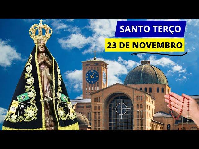 SANTO TERÇO DE APARECIDA DE HOJE - 23/11/2024 | MISTÉRIOS GOZOSOS | DIA DEDICADO A MÃE DE DEUS!