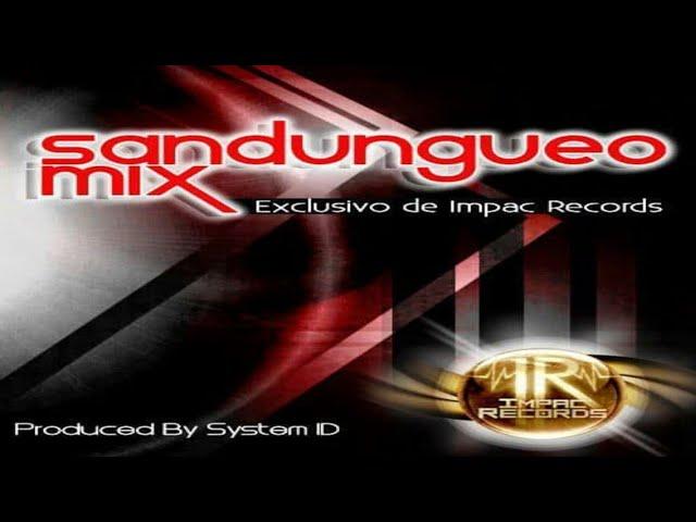 Sandungueo Mix - Dj System ID (Impac Records)