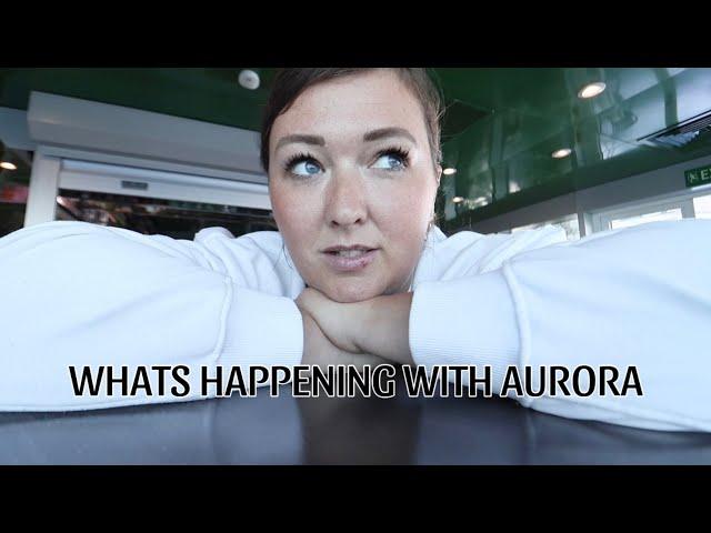 LETS TALK ABOUT AURORA.. LEAVING ITALY.