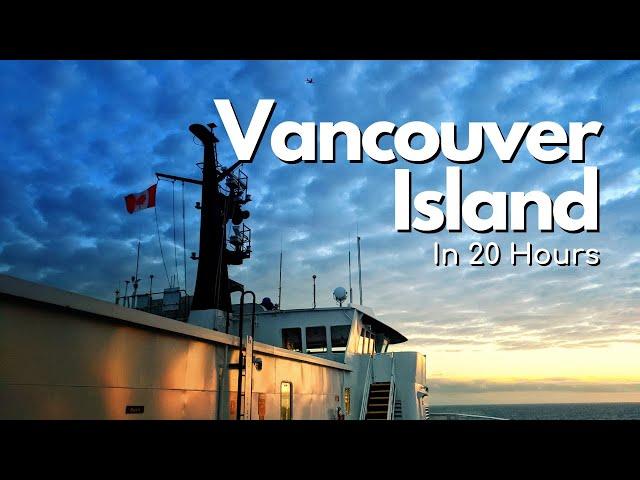 Vancouver Island in 20 Hours