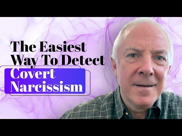 The Easiest Way To Detect Covert Narcissism