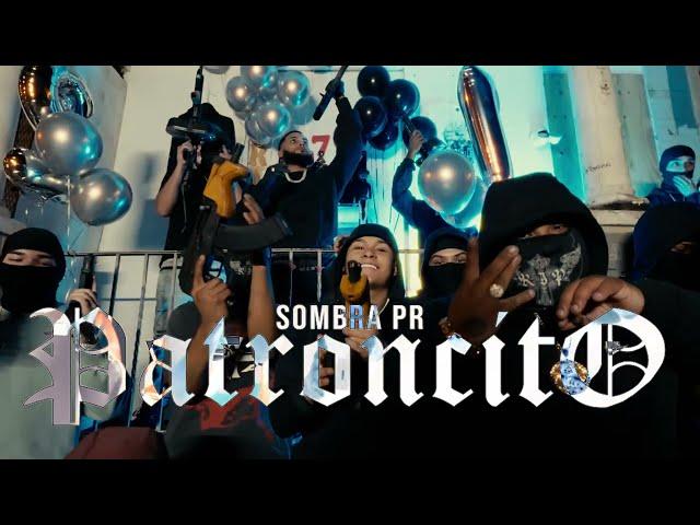 SOMBRA PR - PATRONCITO (Official Video)