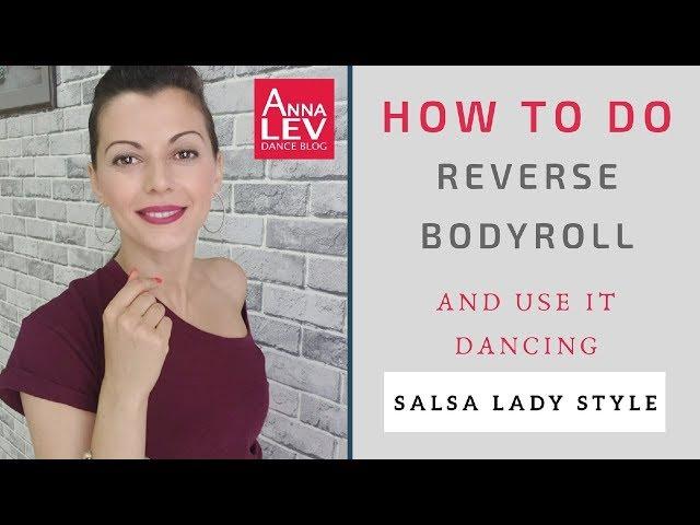 HOW TO  do reverse bodyroll in salsa by Anna LEV