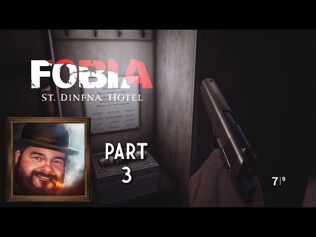 Oxhorn Plays Fobia: St Dinfna Hotel Part 3 - Scotch & Smoke Rings Episode 766